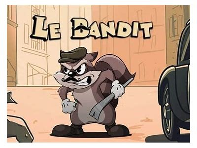 Play Le Bandit for Free: Enjoy Unlimited Fun and Excitement!